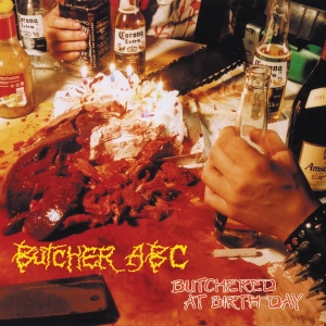 Butcher ABC ‎– Butchered At Birth Day CD