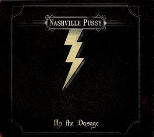 Nashville Pussy ‎– Up The Dosage CD