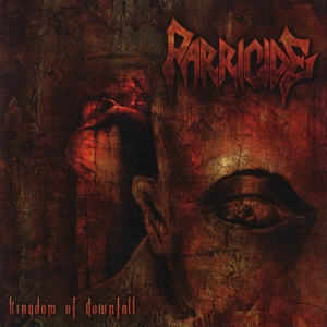 Parricide ‎– Kingdom Of Downfall CD
