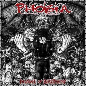 Phobia – Decades Of Blastphemy CD