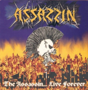Assassin ‎– The Assassin... Live Forever CD