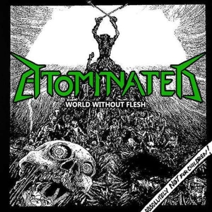 Atominated ‎– World Without Flesh CD