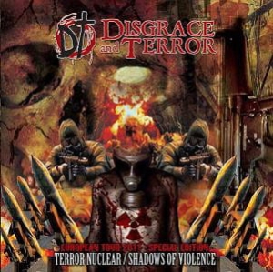 Disgrace And Terror ‎– Terror Nuclear / Shadows Of Violence CD