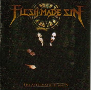 Flesh Made Sin ‎– The Aftermath Of Amen CD