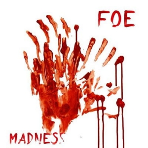 Foe ‎– Madness CD
