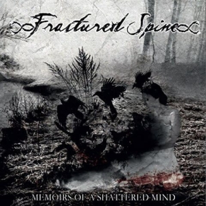 Fractured Spine ‎– Memoirs Of A Shattered Mind CD