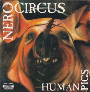 Nero Circus ‎– Human Pigs CD