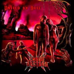 Crude Bastard ‎– United by Hate CD