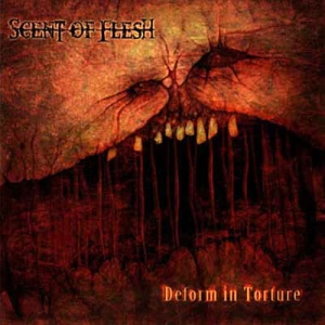 Scent Of Flesh ‎– Deform In Torture CD