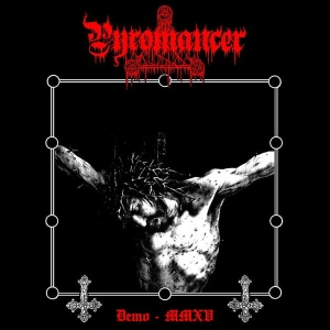 Pyromancer ‎– Demo MMXV CD