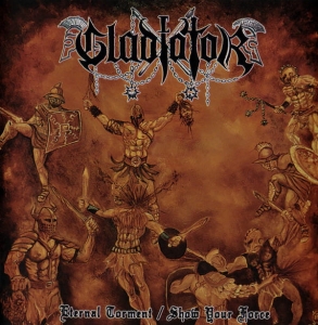 Gladiator ‎– Eternal Torment / Show Your Force CD