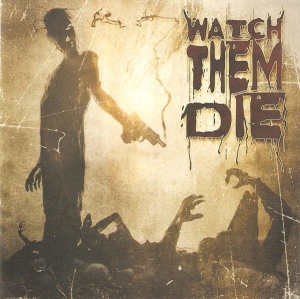 Watch Them Die ‎– Watch Them Die CD