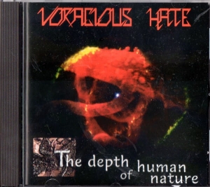 Voracious Hate ‎– The Depth Of Human Nature CD