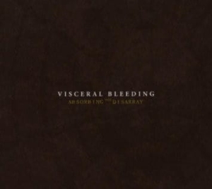 Visceral Bleeding ‎– Absorbing The Disarray CD