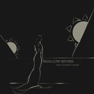 Shallow Rivers ‎– The Leaden Ghost CD