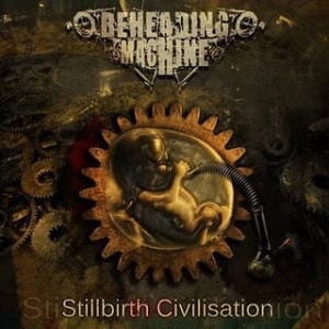 Beheading Machine ‎– Stillbirth Civilisation CD