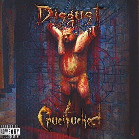 Disgust ‎– Crucifucked CD