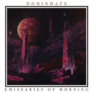 Dominhate ‎– Emissaries Of Morning CD