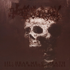 Encoffination ‎– III: Hear Me, O' Death (Sing Thou Wretched Choirs) CD