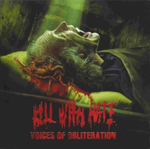 Kill With Hate ‎– Voices Of Obliteration CD