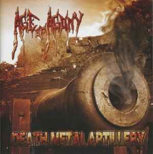 Age Of Agony ‎– Death Metal Artillery CD