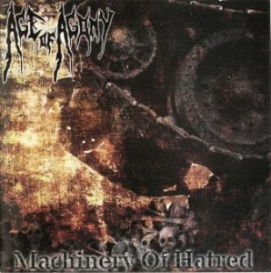 Age Of Agony ‎– Machinery Of Hatred CD