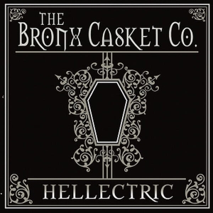 The Bronx Casket Co. ‎– Hellectric CD