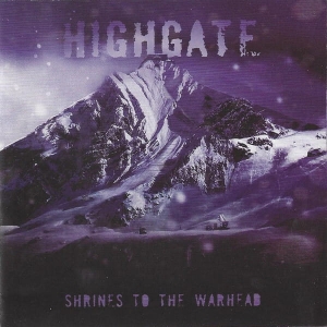Highgate ‎– Shrines To The Warhead CD
