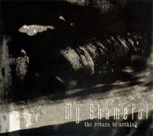 My Shameful ‎– The Return To Nothing CD