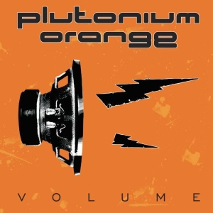 Plutonium Orange ‎– Volume CD