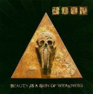 Boon ‎– Beauty Is A Sign Of Weakness CD