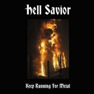 Hell Savior ‎– Keep Running For Metal CD