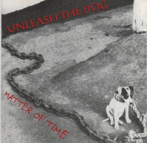 Unleash The Dog ‎– Matter Of Time CD