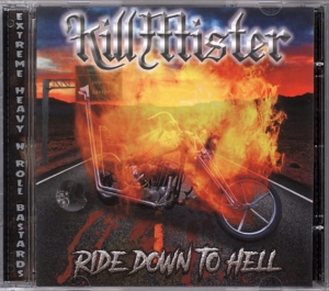 Kill Mister ‎– Ride Down To Hell CD