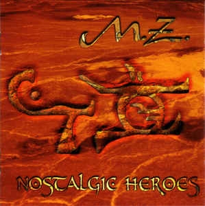 M.Z. ‎– Nostalgic Heroes CD