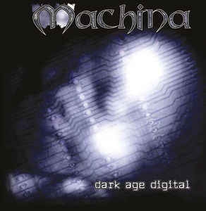 Machina ‎– Dark Age Digital CD