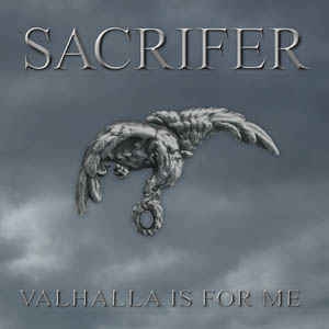 Sacrifer ‎– Valhalla Is For Me CD