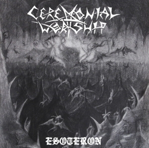 Ceremonial Worship ‎– Esoteron CD