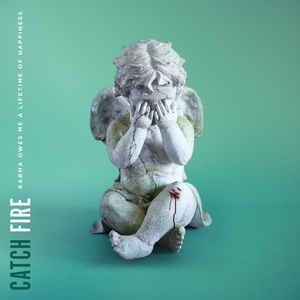 Catch Fire ‎– Karma Owes Me a Lifetime of Happiness CD