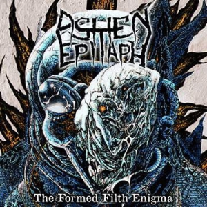 Ashen Epitaph ‎– The Formed Filth Enigma CD
