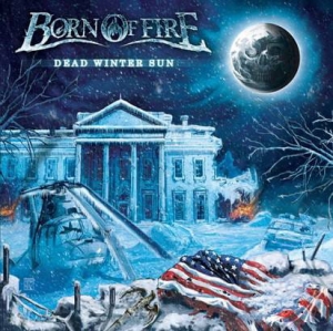 Born Of Fire ‎– Dead Winter Sun CD