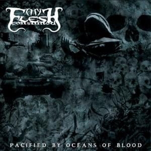 Thy Flesh Consumed ‎– Pacified By Oceans Of Blood CD