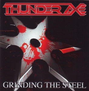 Thunder Axe ‎– Grinding The Steel CD
