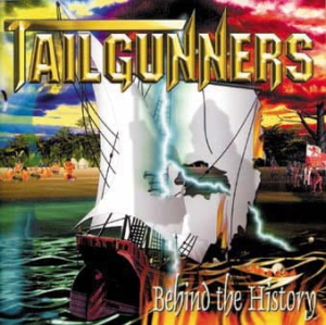 Tailgunners ‎– Behind The History CD