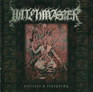 Witchmaster ‎– Violence & Blasphemy CD