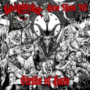Whipstriker / Hate Them All ‎– Strike Of Hate CD