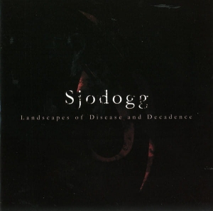 Sjodogg ‎– Landscapes Of Disease And Decadence CD