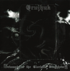 Qrujhuk ‎– Triumph Of The Glorious Blasphemy CD