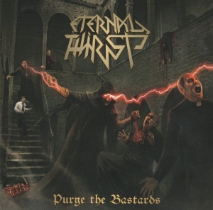 Eternal Thirst ‎– Purge The Bastards CD