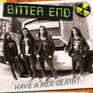Bitter End ‎– Have A Nice Death! CD